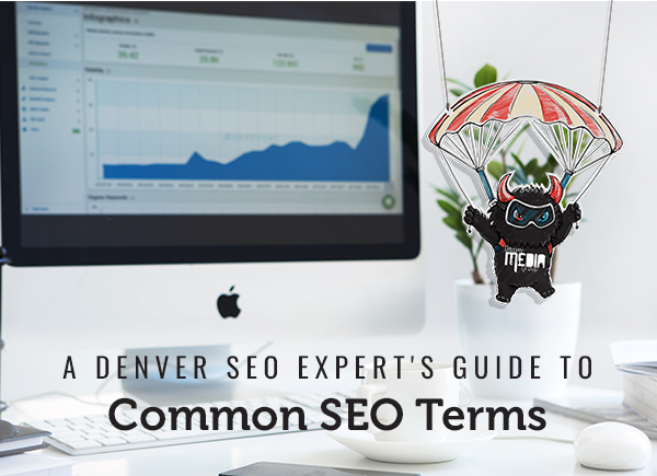 A Denver SEO Expert’s Guide To Common SEO Terms