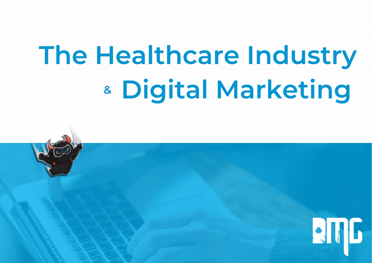 Updated: The healthcare industry and digital marketing