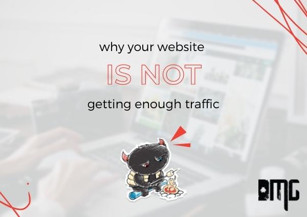 Why your website is not getting enough traffic