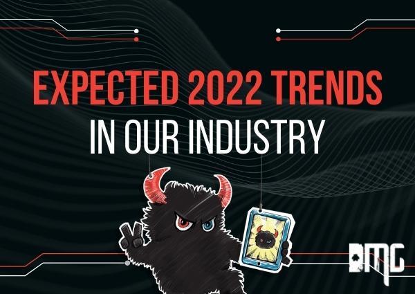 Expected 2022 trends in our industry