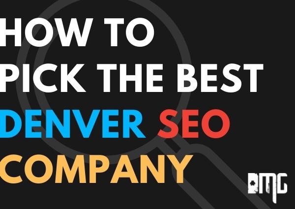 How to pick the best Denver SEO company