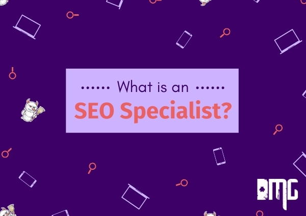 What is an SEO specialist?
