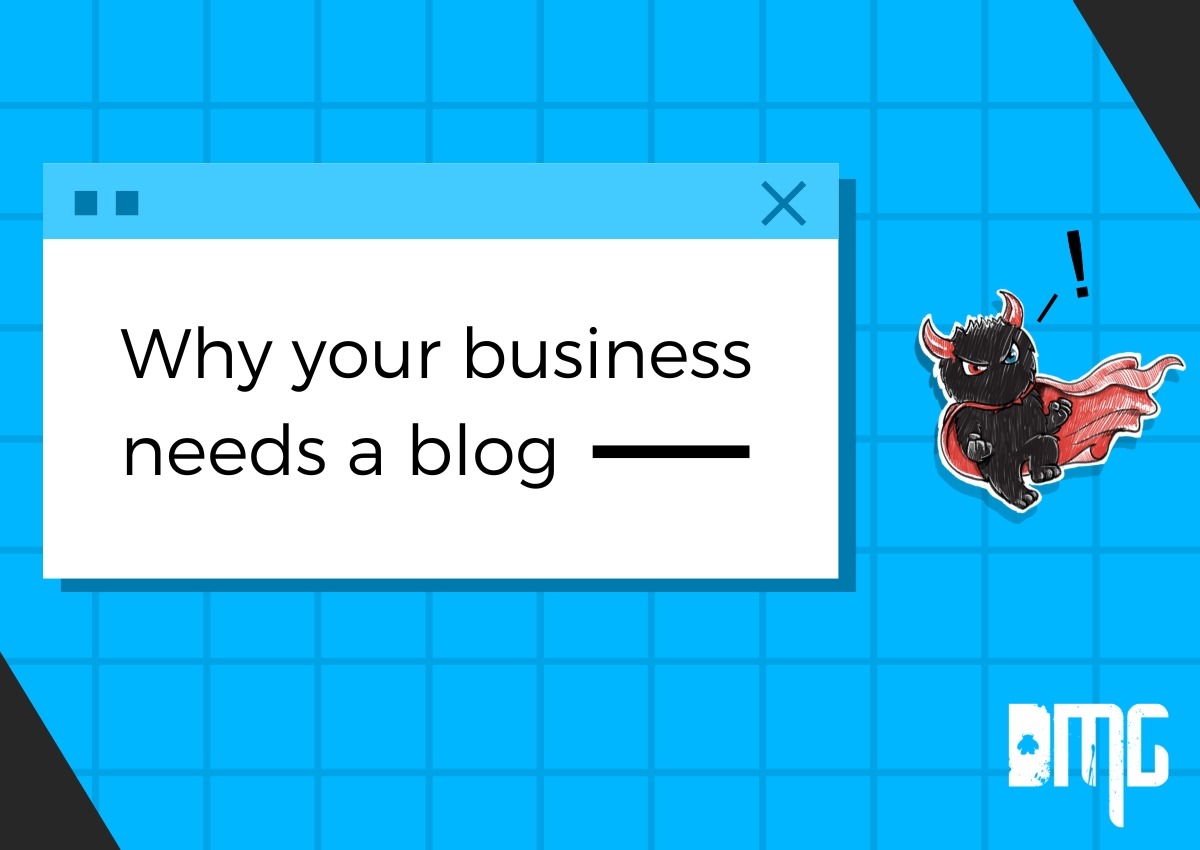 Updated: Why your business needs a blog