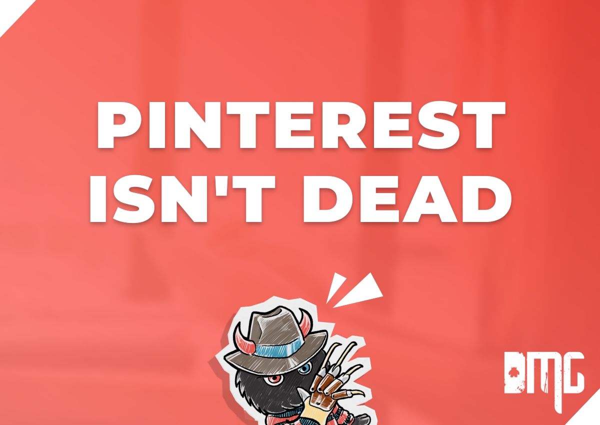Updated: Pinterest isn’t dead.