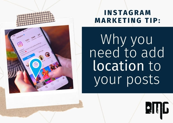Instagram Marketing Tip: Why you need to add location to your posts