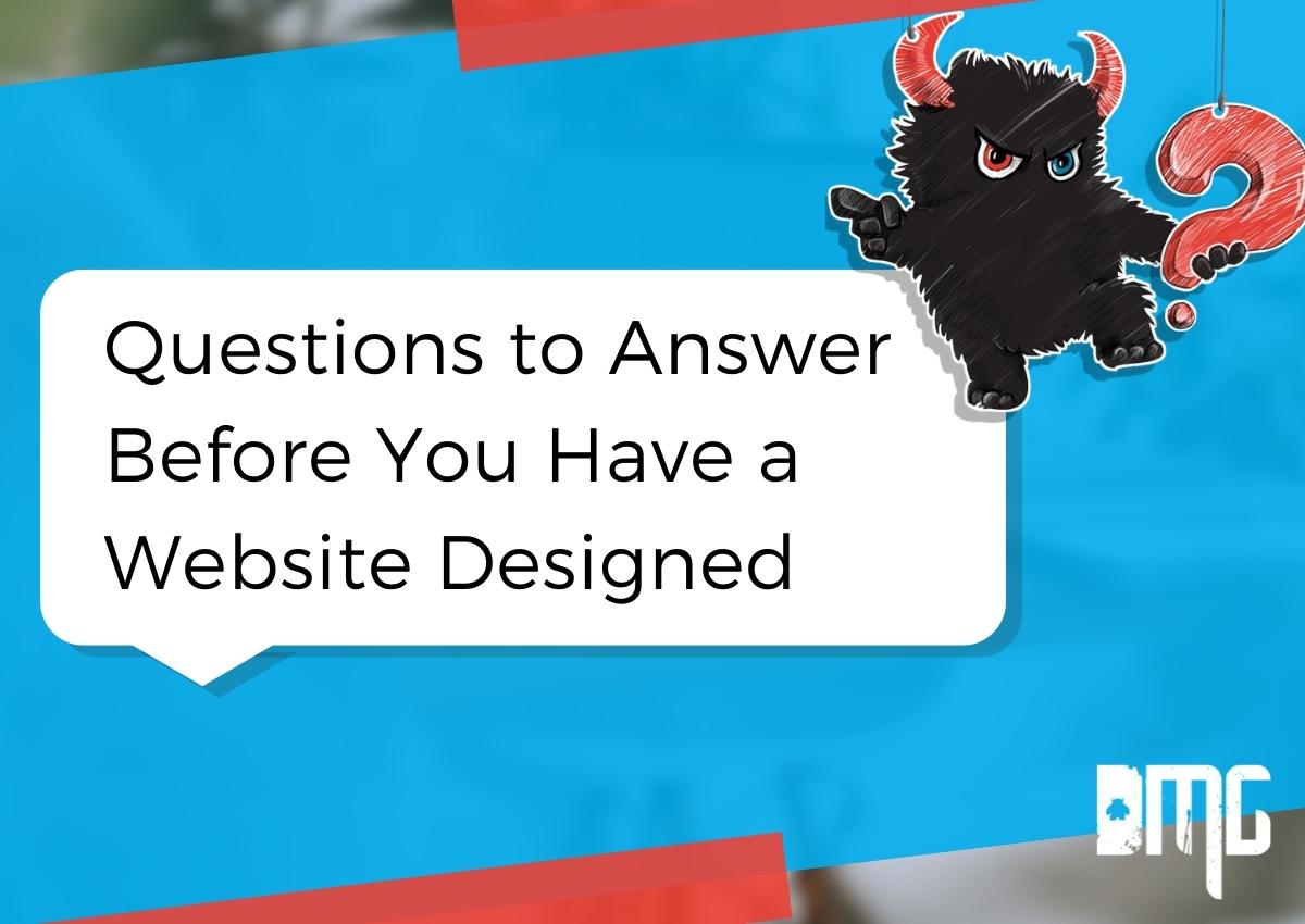 Updated: Questions to answer before you have a website designed