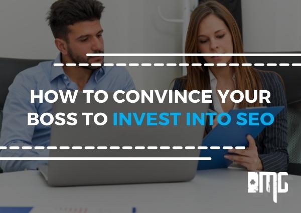 How to convince your boss to invest in SEO