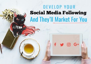 Develop Your Social Media Following And They’ll Market For You
