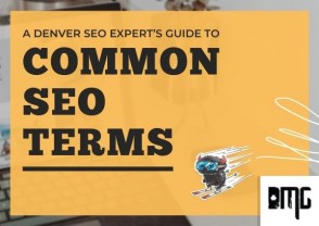 Updated: A Denver SEO Expert’s Guide To Common SEO Terms