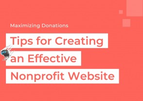 Maximizing donations: Tips for creating an effective nonprofit website