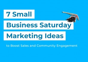 7 Small Business Saturday Marketing ideas to boost sales and community engagement