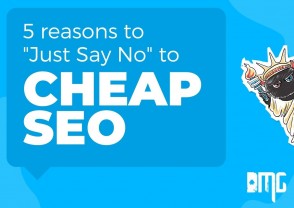 5 Reasons To “Just Say No” To Cheap SEO