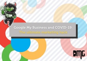 Google My Business and COVID-19: The ultimate marketing hack