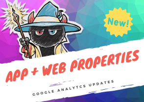 Google’s new analytics features: ‘App + Web’ properties